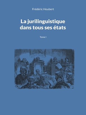cover image of La jurilinguistique dans tous ses états